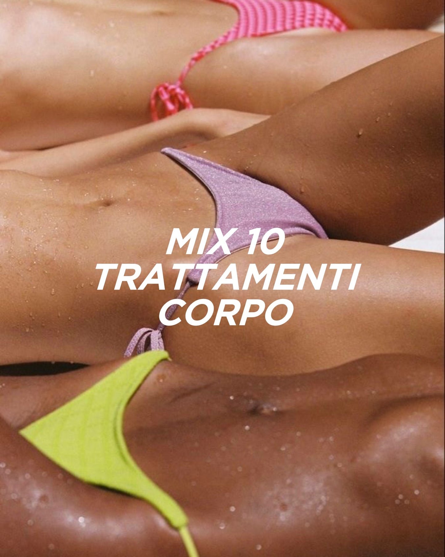 MIX 10 TRATTAMENTI CORPO